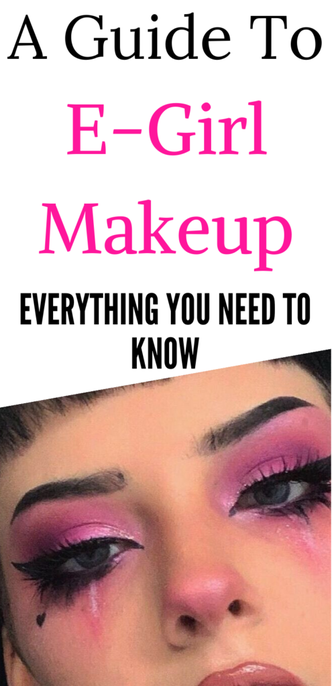 A Guide To E-Girl Makeup Everything Need To Know